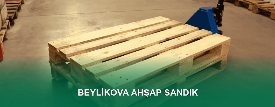 Beylikova Ahşap Sandık İmalatı